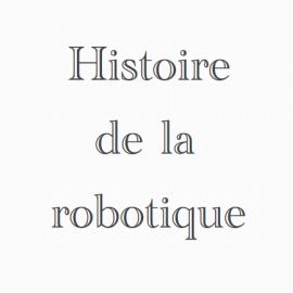 Histoire de la robotique